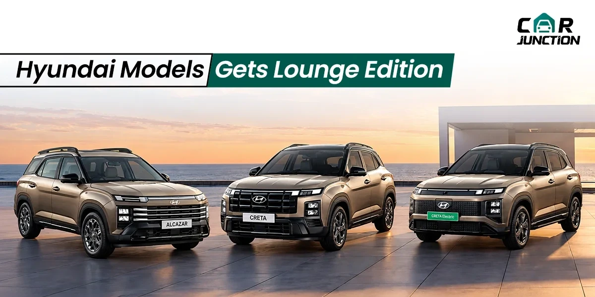 Hyundai Launches Lounge Edition Range for Creta, Creta EV and Alcazar Hyundai Launches Lounge Edition Range for Creta, Creta EV and Alcazar