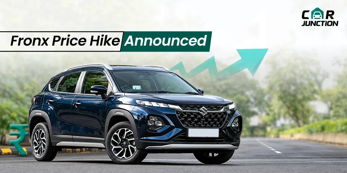 Maruti Fronx Price Hiked For Select Variants By Up To Rs. 7,500 Maruti Fronx Price Hiked For Select Variants By Up To Rs. 7,500