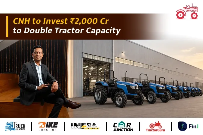CNH Plans ₹2,000 Cr Investment to Expand Tractor Production