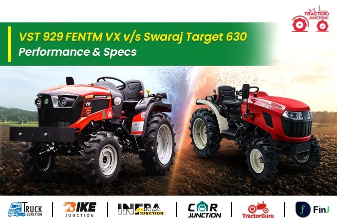 VST 929 FENTM VX vs Swaraj Target 630: कोणता ट्रॅक्टर तुमच्यासाठी योग्य?