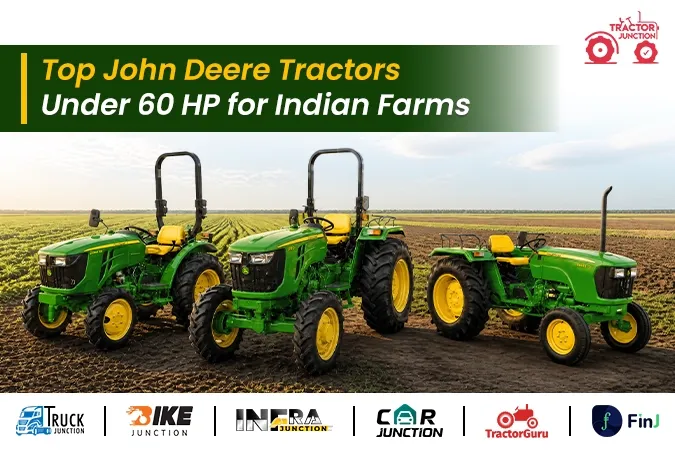 Top 6 John Deere Tractors under 60 HP: Price & Specifications