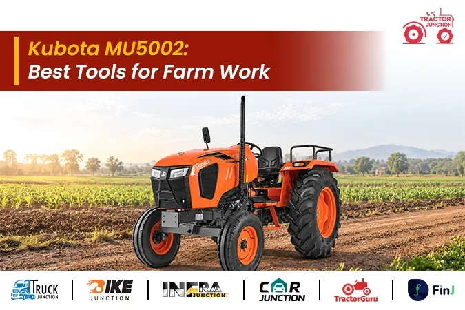 Best Implements for Kubota MU5002: From Ploughing to Spraying