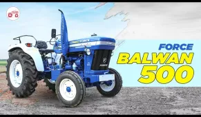Force Balwan 500 | कम कीमत और ज्यादा बचत वाला ट्रैक्टर | Features, Specifications, Price 2021