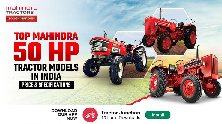 Top Mahindra 50 HP Tractor Models in India 2025: Price & Specifications