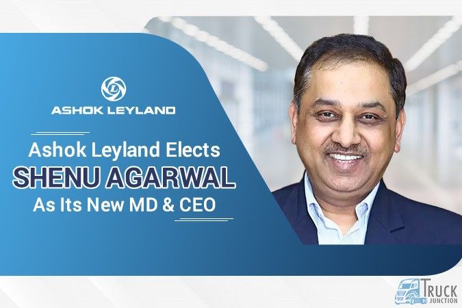 Ashok Leyland Elects Shenu Agarwal As Its New MD & CEO