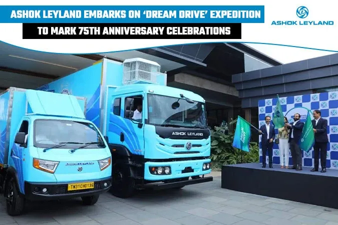 Ashok Leyland Embarks on ‘Dream Drive’ Expedition to Mark 75th Anniversary Celebrations.