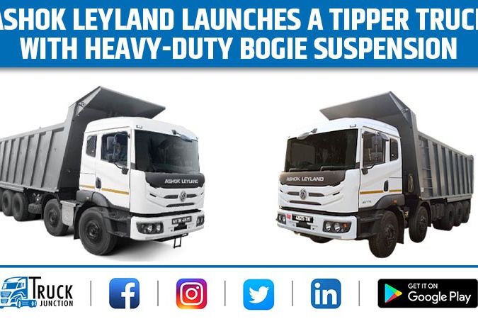 Ashok Leyland Launches A Tipper Truck With Heavy-duty Bogie Suspension