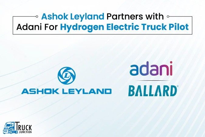 Ashok Leyland Partners with Adani For Hydrogen Electric Truck Pilot