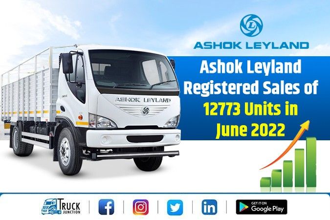 Ashok leyland Registered Sales of 12773 Units in June 2022