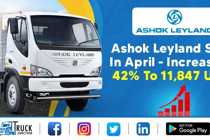 Ashok Leyland Sales In April - Increase by 42% To 11,847 Units