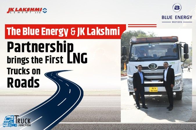 The Blue Energy & JK Lakshmi Partnership brings the First LNG Trucks to Roads