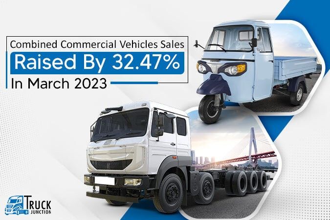Combined Commercial Vehicles Sales Raised By 32.47% In March 2023