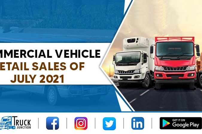 Commercial Vehicle Retail Sales of July 2021 In India