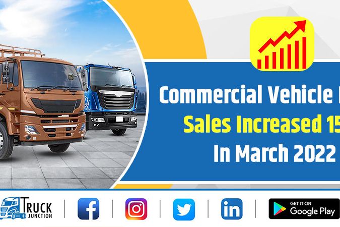 Commercial Vehicle Retail Sales Increased 15% In March 2022