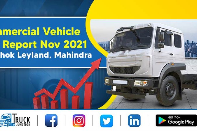 Commercial Vehicle Sales Report Nov 2021 - Tata, Ashok Leyland, Mahindra