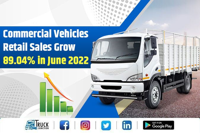 Commercial Vehicles Retail Sales Grow 89.04% in June 2022