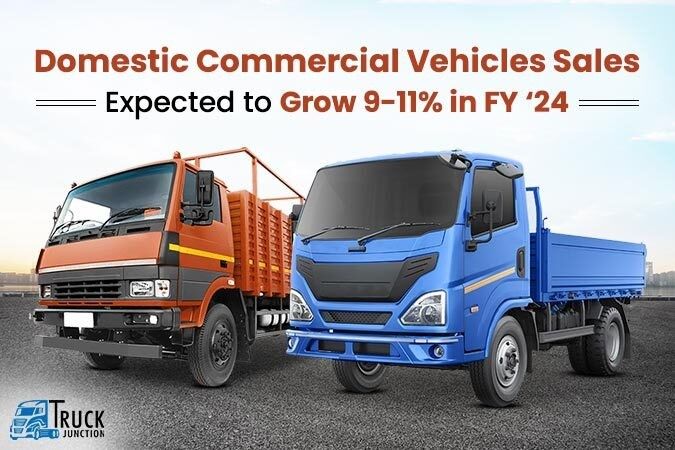Domestic Commercial Vehicles Sales Expected to Grow 9-11% in FY '24