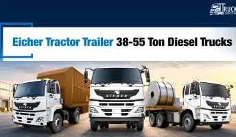 Eicher Tractor Trailer 38-55 Ton Diesel Trucks: Power, Mileage, and Profit in One Range