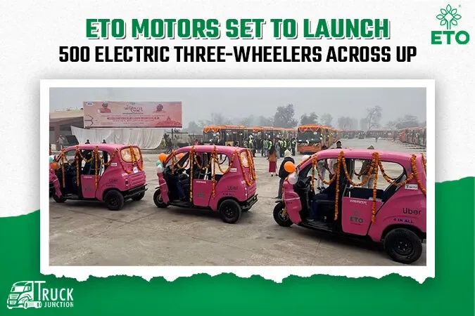 ETO Motors Set to Launch 500 Electric Three-Wheelers Across UP