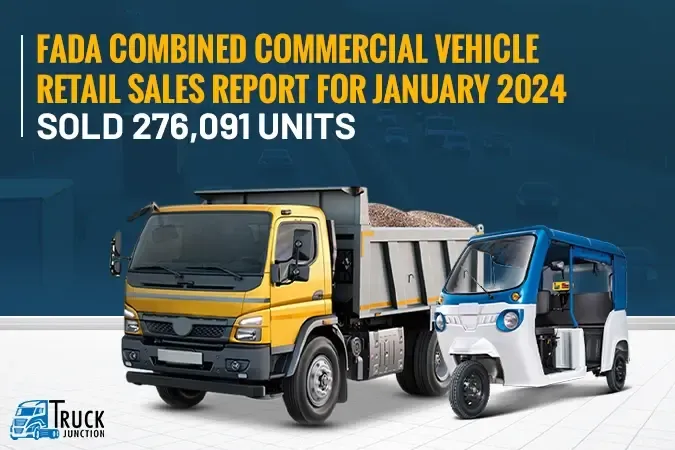 Fada Combined Commercial Vehicle Retail Sales Report for January 2024: Sold 276,091Units