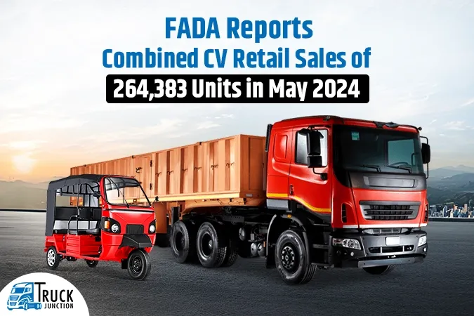 FADA Combined CV Retail Sales for May 2024: 264,383 Units Sold