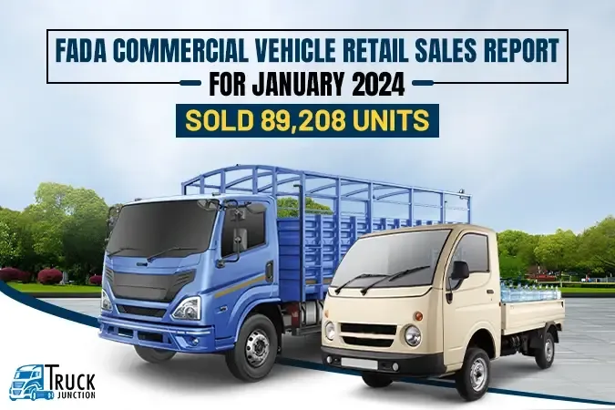 Fada Commercial Vehicle Retail Sales Report for January 2024: Sold 89,208 Units