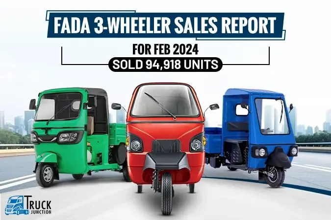 FADA 3 Wheeler Sales Report for Feb 2024: Sold 94,918 Units
