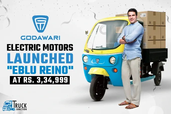 Godawari Electric Motors Launched "Eblu Reino" Cargo 3W at Rs. 3,34,999