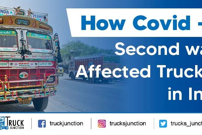 How Covid -19 Second wave Affected Truckers in India
