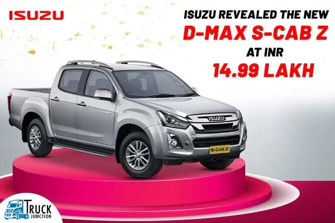 Isuzu Revealed the New D-Max S-Cab Z at INR 14.99 Lakh