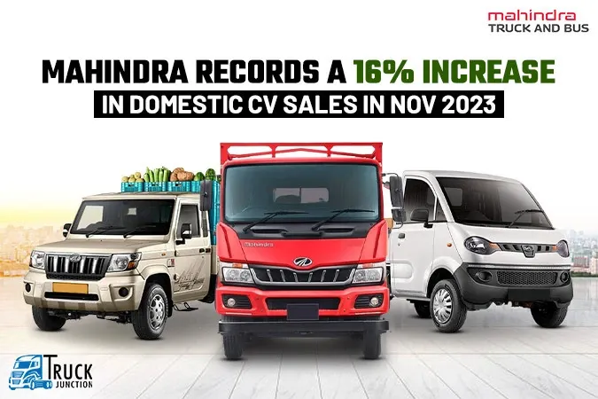 Mahindra Records a 16% Increase in Domestic CV Sales in Nov 2023