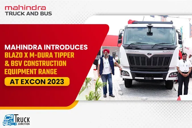 Mahindra Introduces BLAZO X m-DURA Tipper & BSV Construction Equipment at EXCON 2023