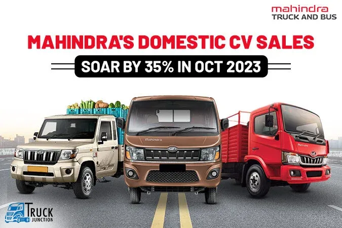 Mahindra's Domestic CV Sales Soar by 35% in Oct 2023