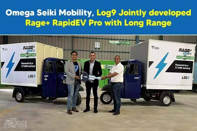 Omega Seiki Mobility, Log9 Jointly developed Rage+ RapidEV Pro with Long Range
