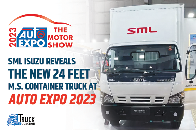 SML Isuzu Reveals The New 24 Feet M.S. Container Truck at Auto Expo 2023