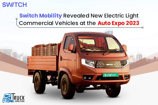 Switch Mobility Revealed New Electric Light Commercial Vehicles at the Auto Expo 2023