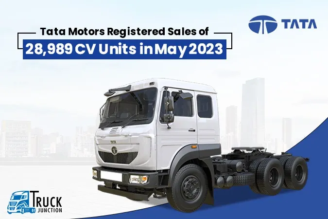 Tata Motors Registered Sales of 28,989 CV Units in May 2023
