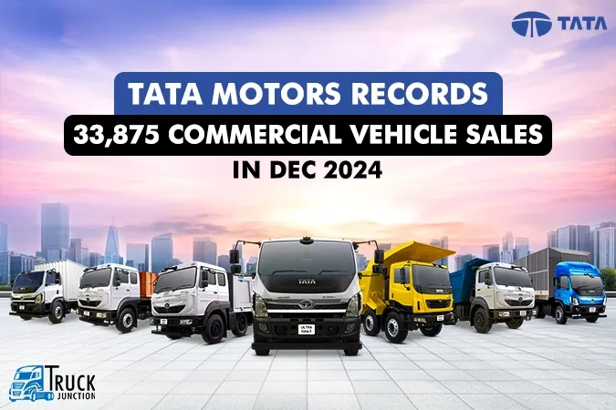 Tata Motors Records 33,875 Commercial Vehicle Sales In December 2024