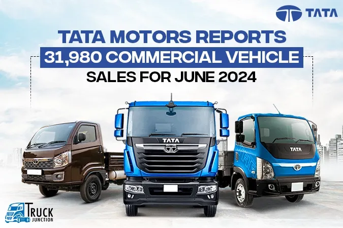 Tata Motors Sold 31,980 Commercial Vehicles in June 2024
