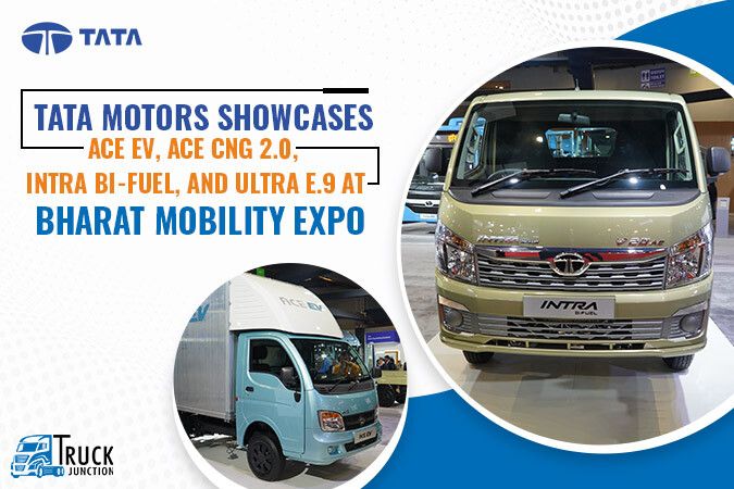 Tata Motors Showcases Ace EV, Ace CNG 2.0, Intra Bi-Fuel, & Ultra E.9 at Bharat Mobility Expo