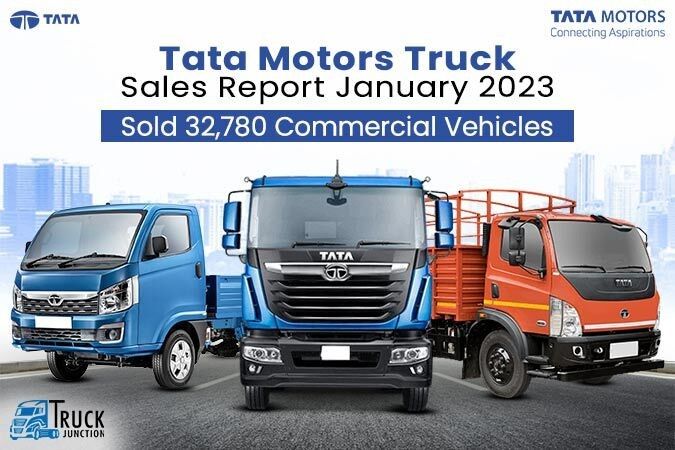 Tata Motors Sold 32780 Commercial Vehicles in January 2023 Sales Report