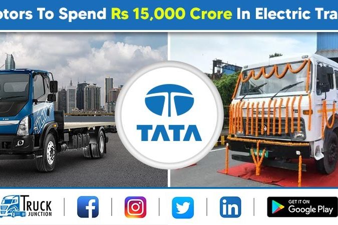 Tata Motors To Spend Rs 15,000 Crore In Electric Transports