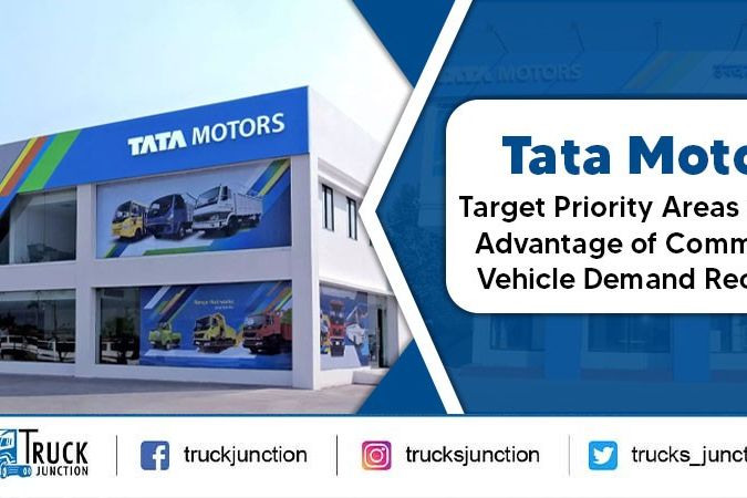 Tata Motors Target Priority Areas to Take Advantage of Commercial Vehicle Demand Recovery
