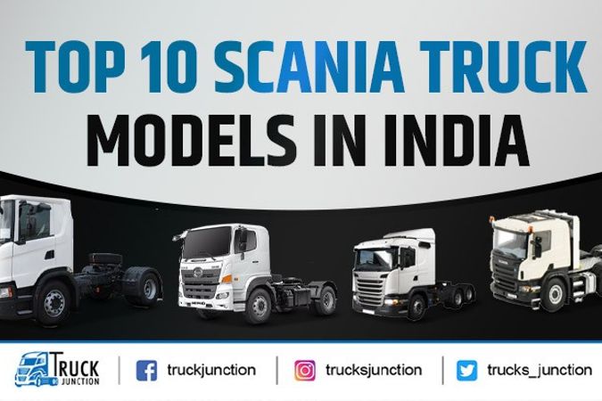 Top 10 Scania Truck Models In India - Price And  Specifications