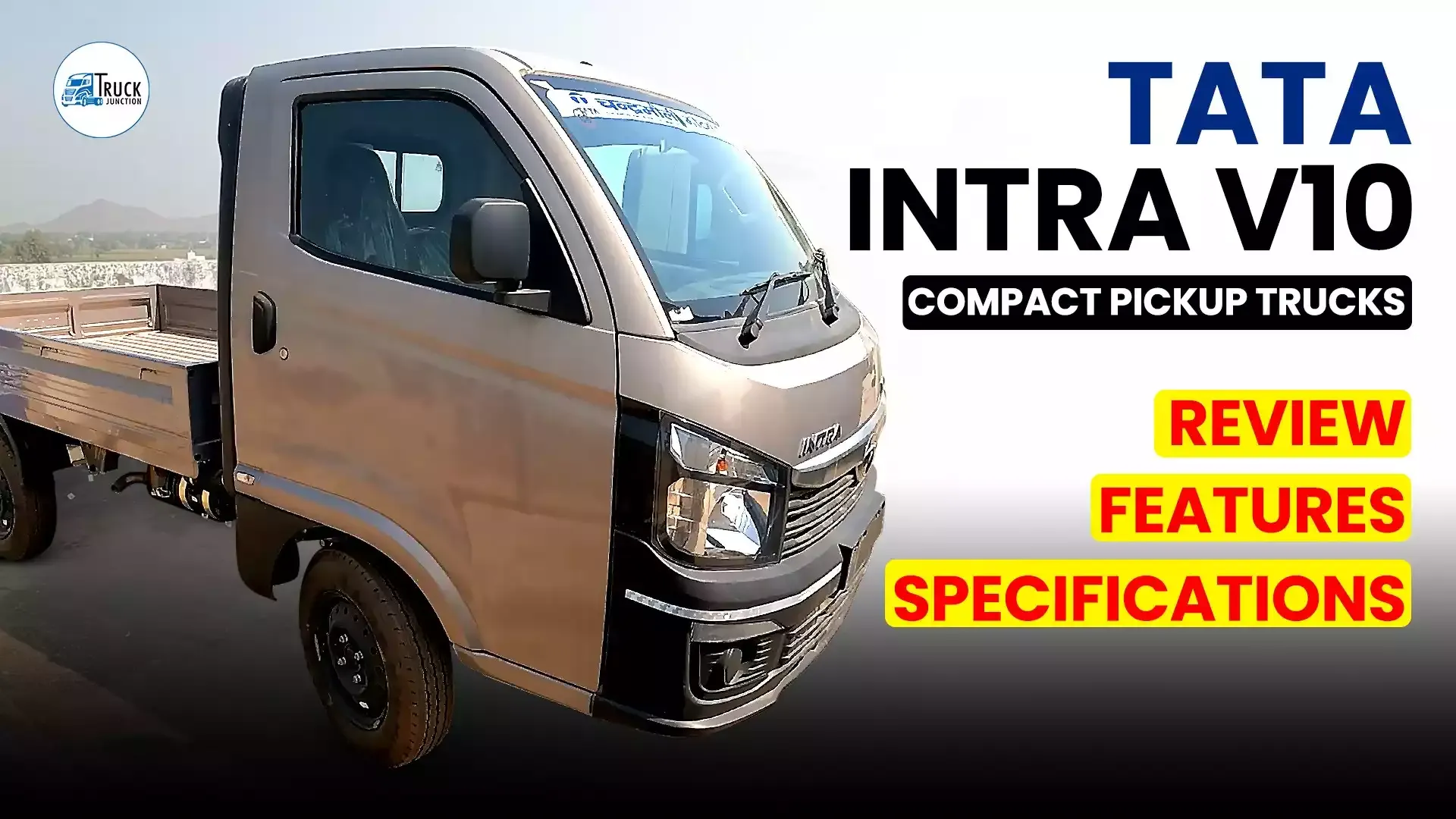 Best in Segments! Tata Intra V10 Truck Full Review, Price, Specification | Truck Junction