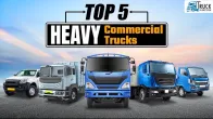 भारत के टॉप 5 Heavy Commercial Trucks | Best Heavy Duty Trucks in India