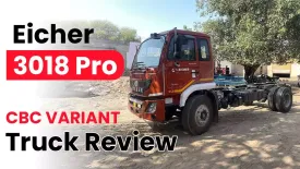 Eicher 3018 Pro CBC Variant Truck Review : माइलेज के साथ बचत भी...