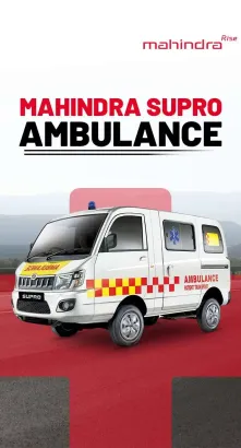 Mahindra Supro Ambulance : Trusted Medical Response Vehicle