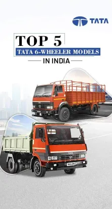 Popular Tata 6 Wheeler Trucks in India 2023