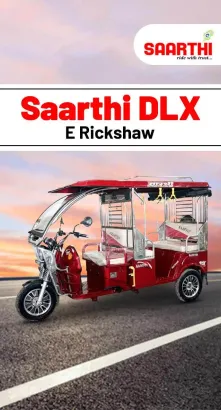 Saarthi DLX E Rickshaw : Moving Forward With Electric Energy